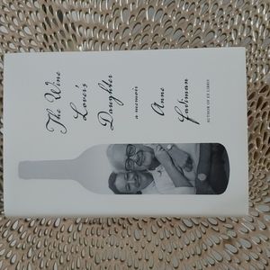 The Wine Lover's Daughter: A memoir by Ann Fadiman